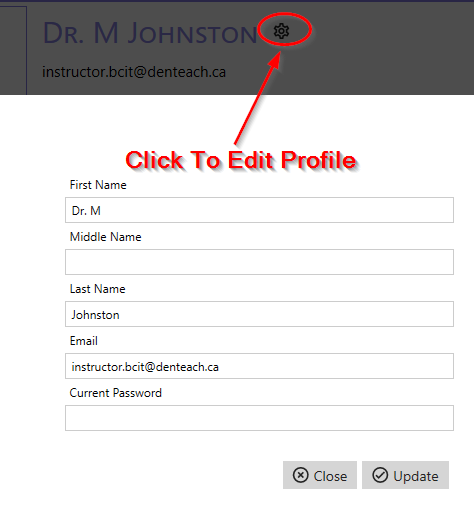 Edit Profile dialog displayed after selecting the gear icon. The dialog includes fields for First Name, Middle Name, Last Name, Email, and Current Password. Users can update their profile details and confirm changes by clicking the 'Update' button or cancel by selecting 'Close'.